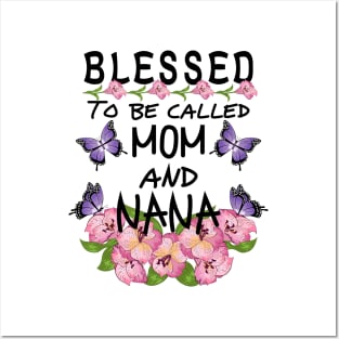 Blessed To Be Called Mom And Nana Posters and Art